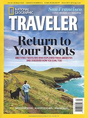 National Geographic Traveler Magazine - Return To Your Roots