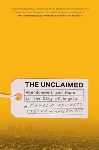 The Unclaimed: Abandonment and Hope in the City of Angels